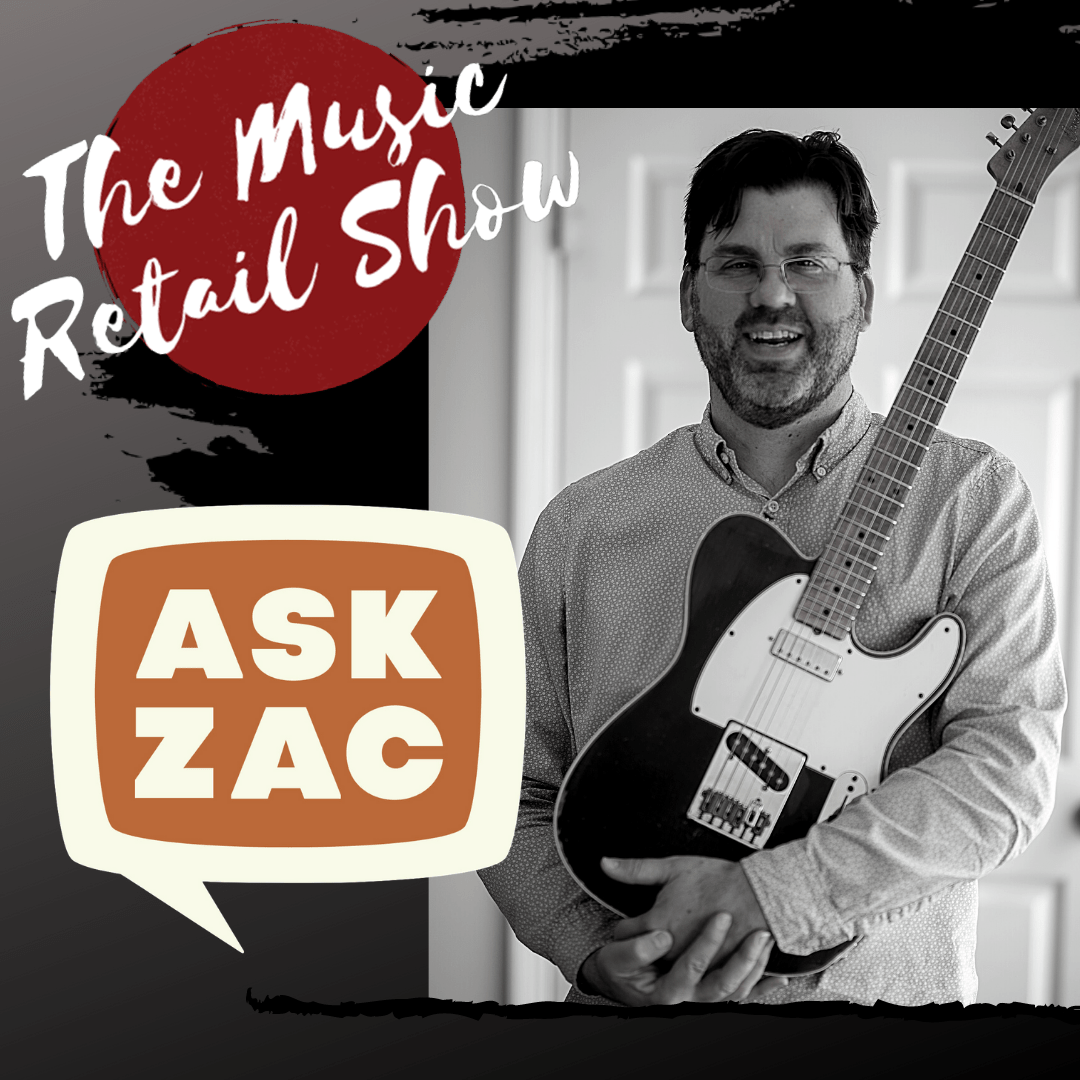 Ask_Zac_The_Music_Retail_Show_1080x1080